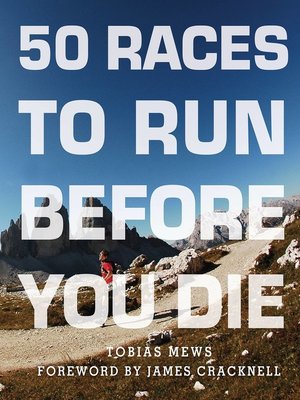 cover image of 50 Races to Run Before You Die